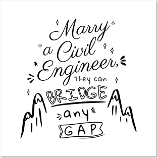 Marry a Civil Engineer Posters and Art